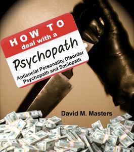 how-to-deal-with-a-psychopath-sociopath-david-m-masters